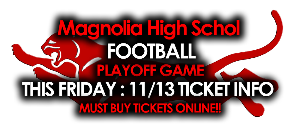 Magnolia High School Football Playoffs Tickets ONLY Sold Online 