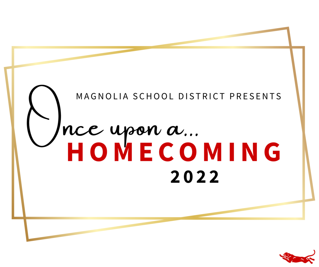 Magnolia School District Presents: Once upon a homecoming 2022