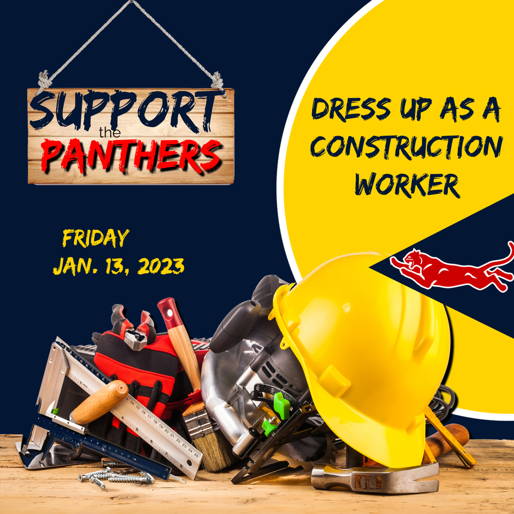 Construction worker equipment and a sign reading support the Panthers. The date  Friday, Jan. 13, 2023 and dress up as a construction worker is on the side
