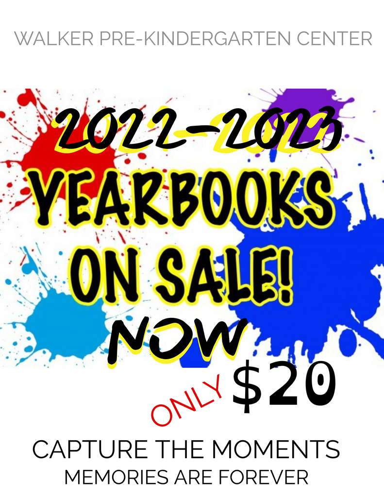 Walker Pre-Kindergarten Center 2022-2023 yearbooks for sale now for only $20.