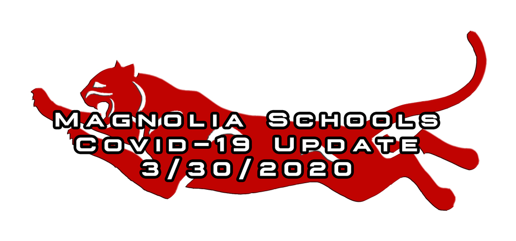 Magnolia Schools Covid-19 Update 3/30/2020